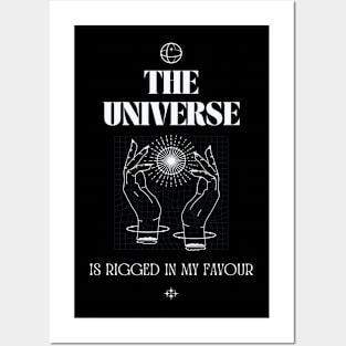 The universe is rigged in my favour Posters and Art